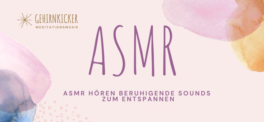 ASMR hören Beruhigende Sounds zum Entspannen