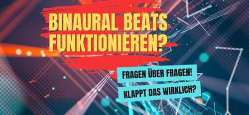 Binaural Beats funktionieren?