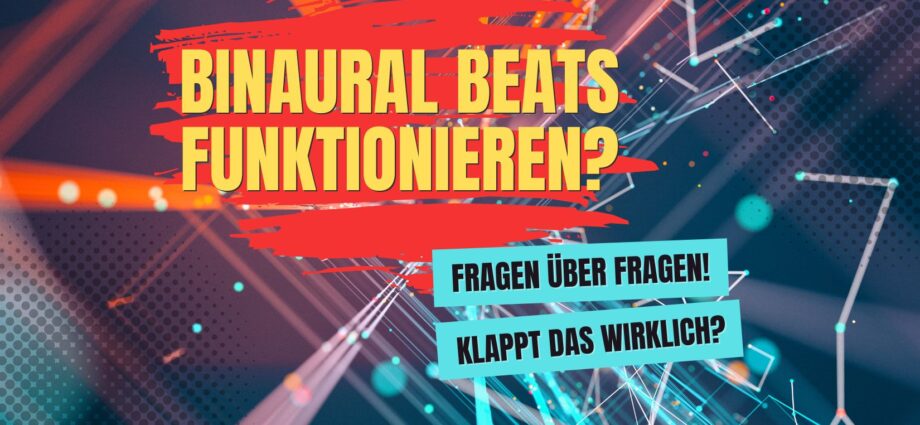 Binaural Beats funktionieren?