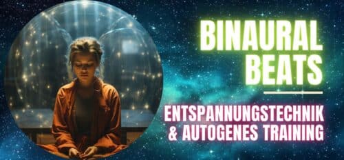 Binaurale Beats und ihre Verbindung zur Entspannungstechnik Autogenes Training (Binaurale Beats Entspannung)