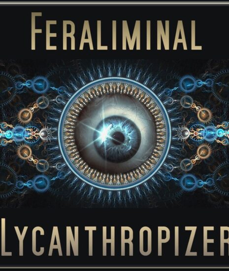 Feraliminal Lycanthropizer