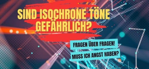 Isochrone Töne gefährlich?