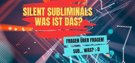 Silent Subliminals was ist das?