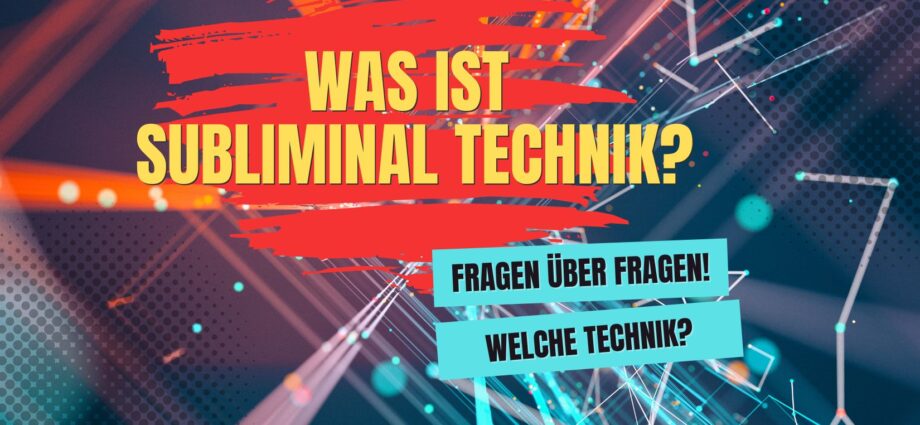 Was ist Subliminal Technik?