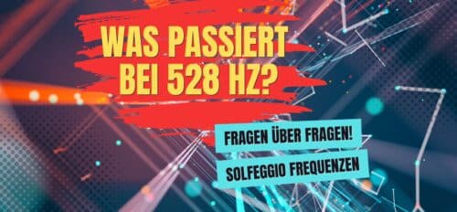 Was passiert bei 528 Hz?