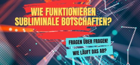 Wie funktionieren Subliminale Botschaften?