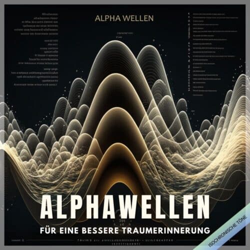 alpha-wellen-isochronische-töne-traumerinnerung