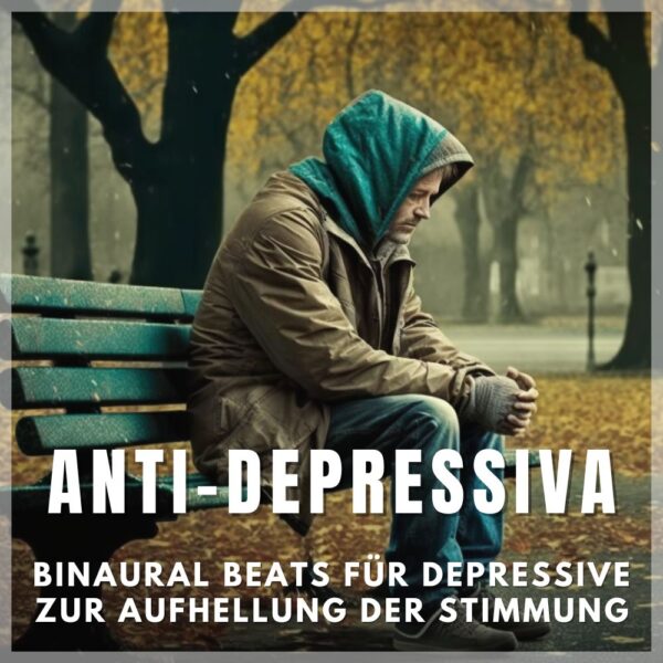 Anti-Depressiva und Stimmung aufhellen