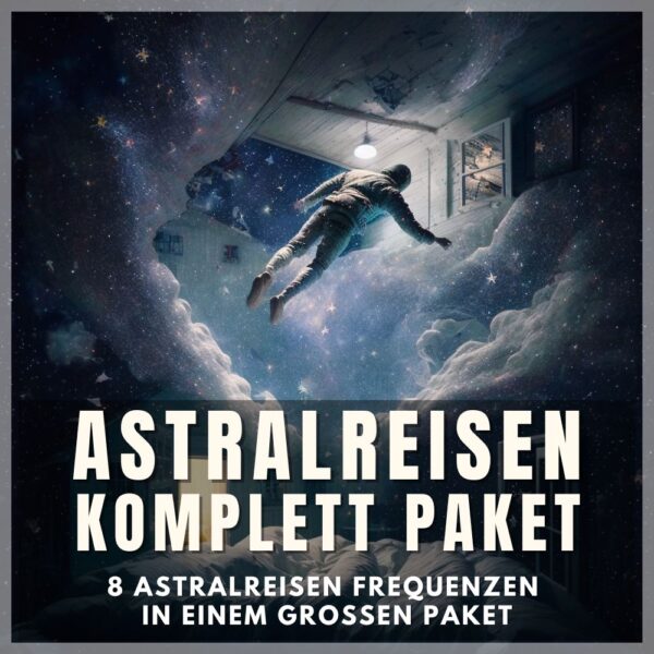 Astralprojektion Anleitung mit Musik und Frequenzen