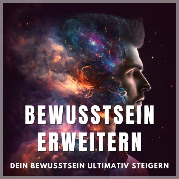 bewusstsein-erweitern-bewusstseinserweiterung