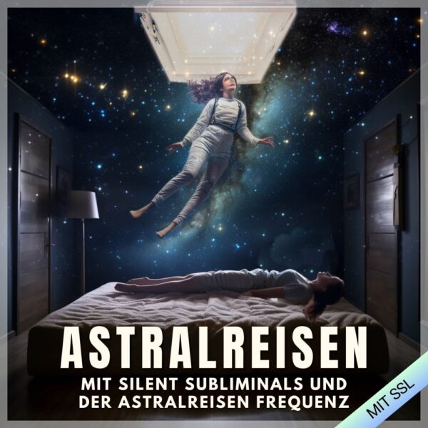 binaural beats astralreisen mit silent subliminals