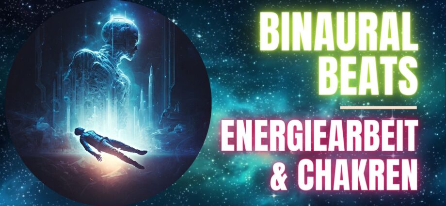 binaurale beats energie binaurale beats chakren
