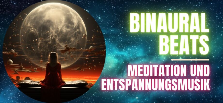 binaurale beats meditation und entspannungsmusik