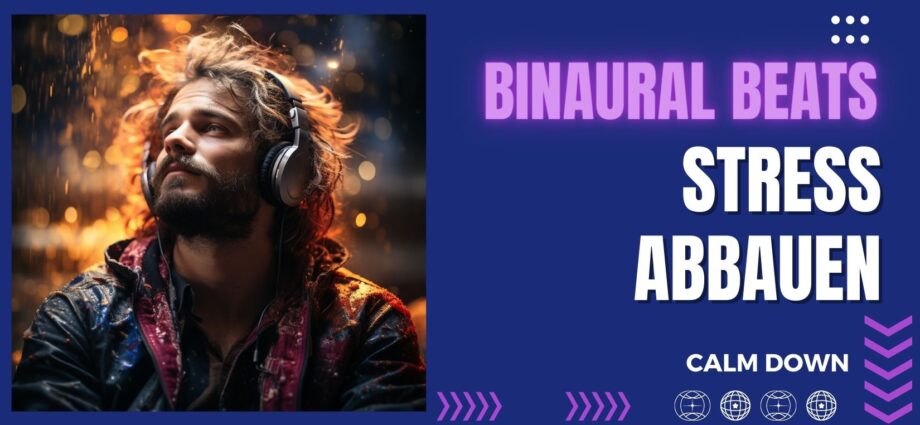 binaurale beats stress abbauen