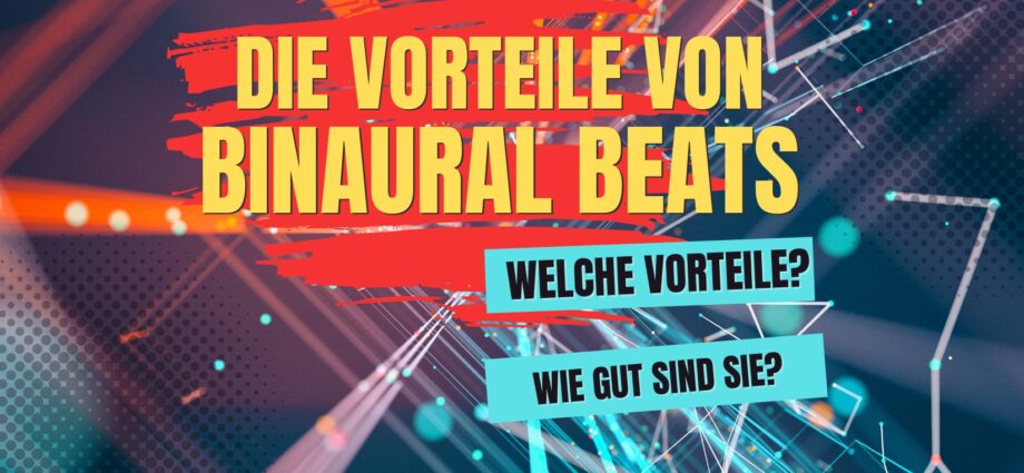 Binaurale Beats Vorteile