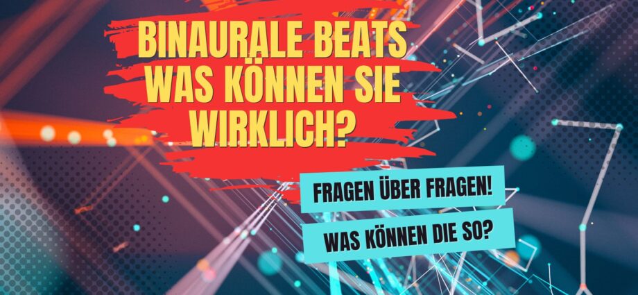 Binaurale Beats: Was können sie wirklich?