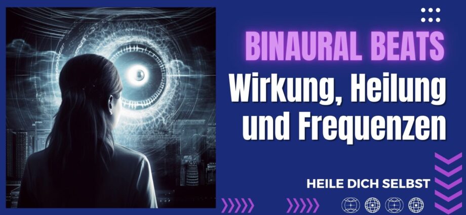 Binaurale Beats - Wirkung, Heilung und Frequenzen (Binaurale Beats Heilung Youtube)