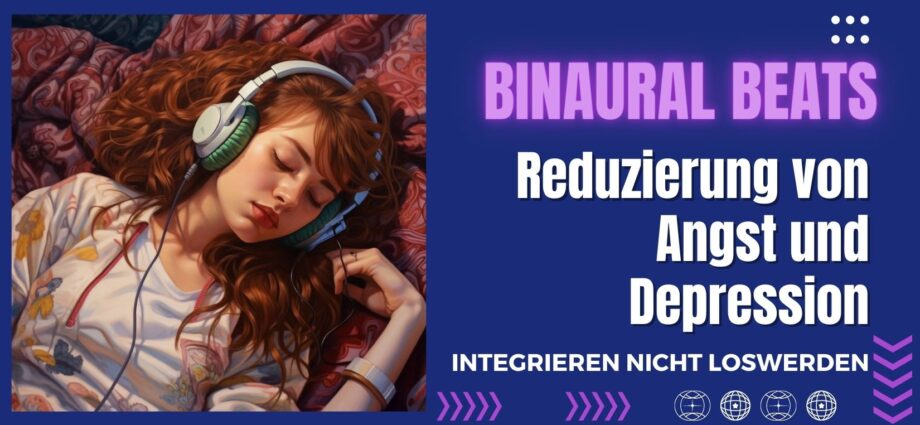 Binaurale Beats Depression - Reduzieren von Angst und Depression