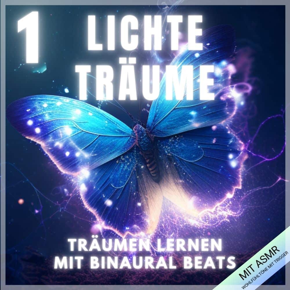 Luzides Träumen lernen mit ASMR - Lichte Träume 1