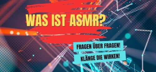 Was sind ASMR?