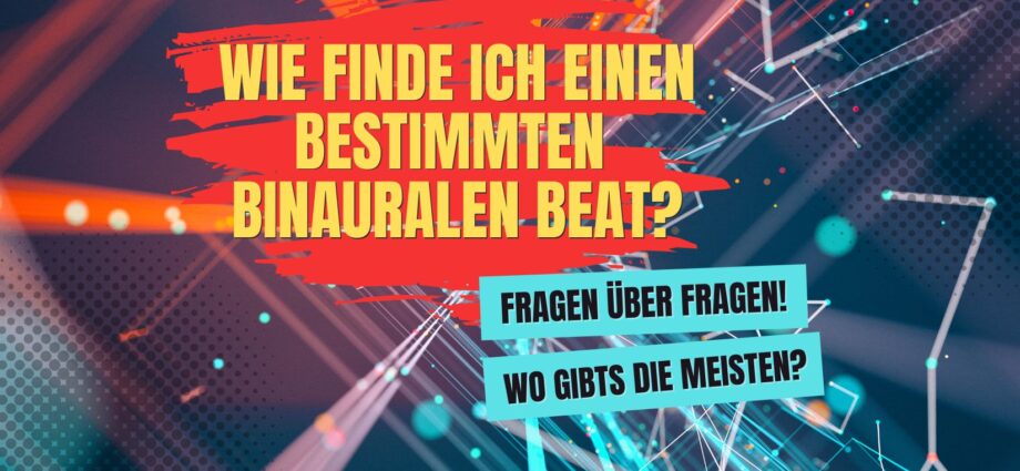 Wie finde ich einen bestimmten binauralen Beat?