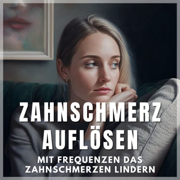 zahnschmerzen-auflösen-und-heilen